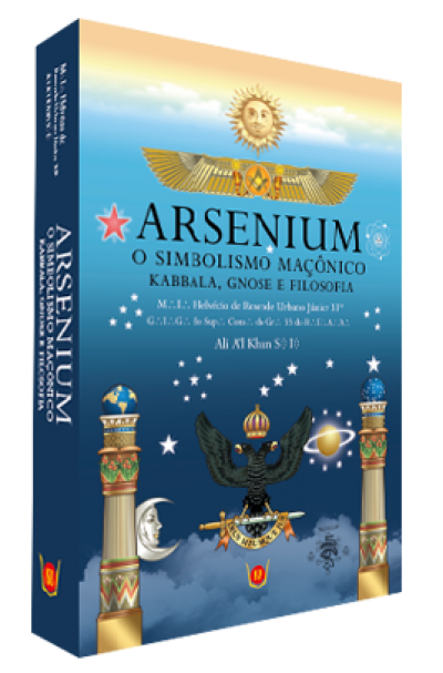 ARSENIUM, o Simbolismo Maçônico: Kabbala, Gnose e Filosofia